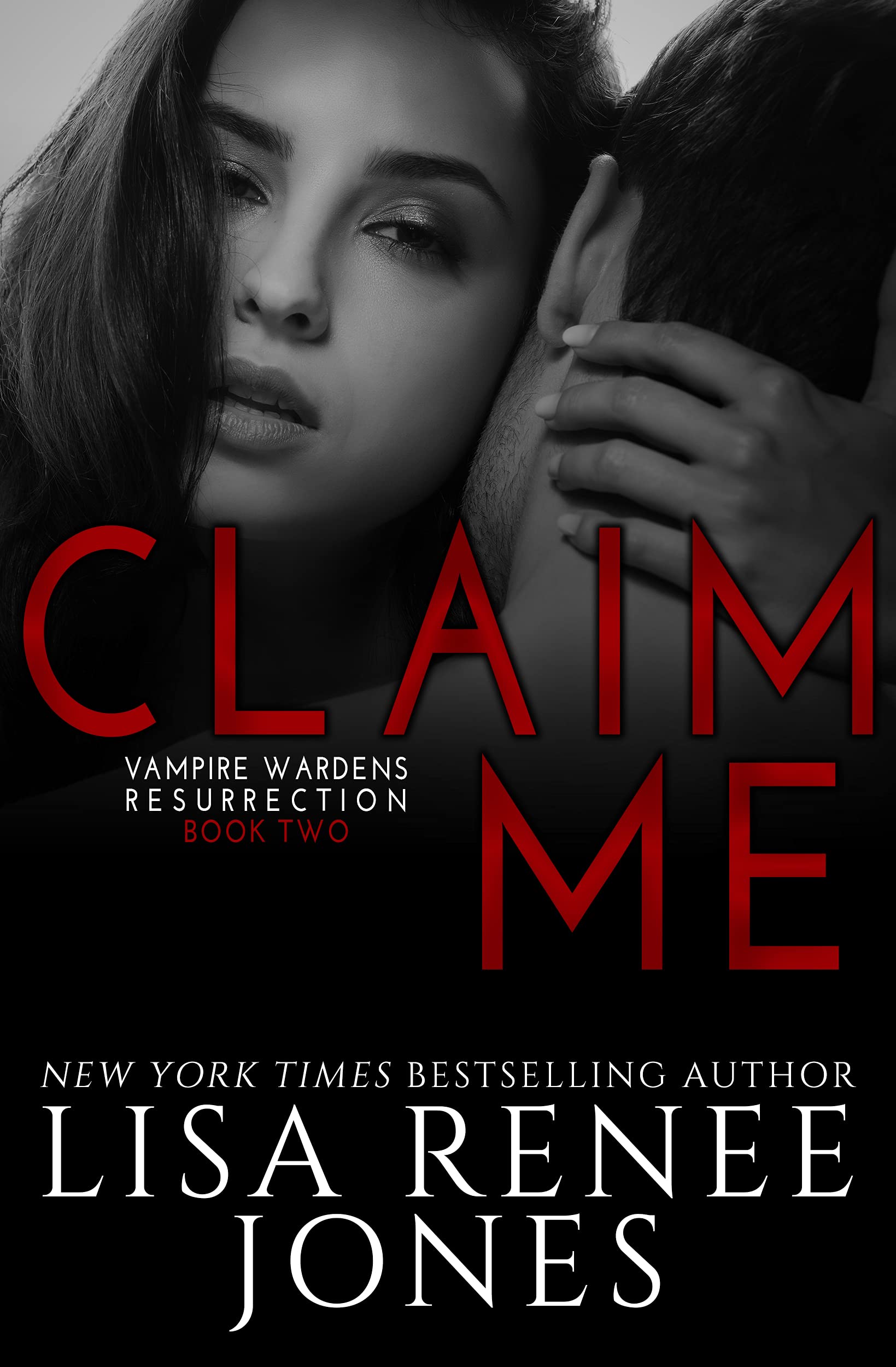 Claim Me (Vampire Wardens Resurrection, #2)
