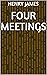 Four Meetings