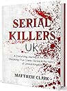 Serial Killers UK...