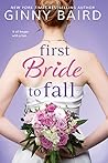 First Bride to Fall by Ginny Baird
