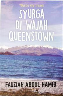 Travelog New Zealand - Syurga Di Wajah Queenstown