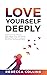 Love Yourself Deeply