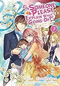 Can Someone Please Explain What’s Going On?! Volume 7