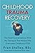 Childhood Trauma Recovery: The Email Conversations With My Therapist That Helped Me Overcome Childhood PTSD