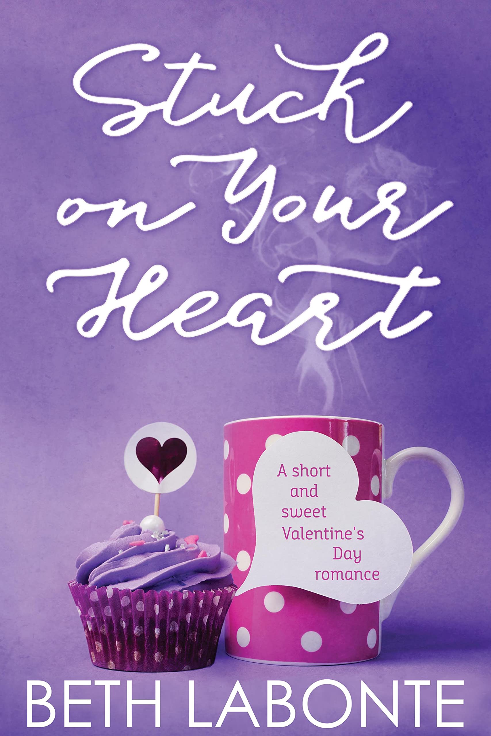 Stuck on Your Heart (Kindle Edition)