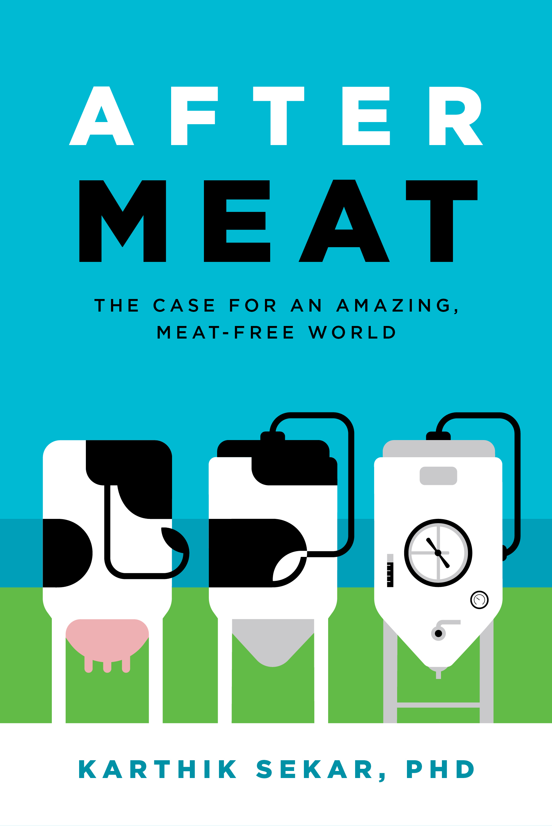 After Meat: The Case for an Amazing, Meat-Free World (Hardcover)