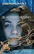 Blackbird Rising: A fantasy novel of rebellion, treachery, and love