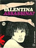 Valentina assassina?