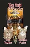 The Field of Reeds : In Shadows (Children of Bastet Book 1)