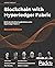 Blockchain with Hyperledger Fabric: Build decentralized applications using Hyperledger Fabric 2, 2nd Edition