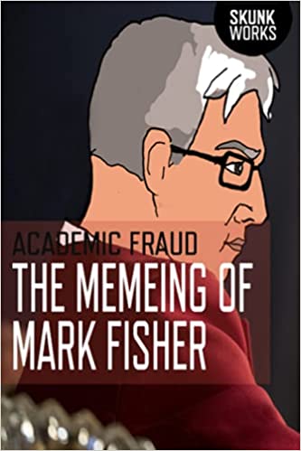 The Meming of Mark Fisher (Paperback)