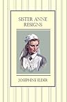 Sister Anne Resigns by Josephine Elder