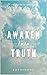 Awaken Into Truth: Spiritua...