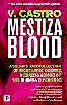 Mestiza Blood by V. Castro