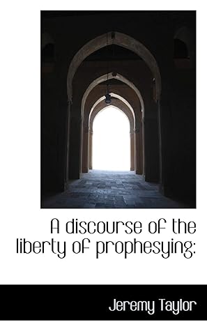 A Discourse of the Liberty of Prophesying