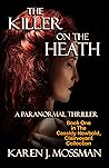 The Killer on the Heath (The Cassidy Newbold, Clairvoyant Collection Book 1)
