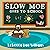 Slow Moe: Goes to School