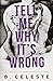 Tell Me Why It's Wrong (Tell Me Series)