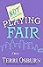 Not Playing Fair (The NOT Series)