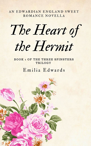 The Heart of the Hermit (The Three Spinsters Trilogy, #1)