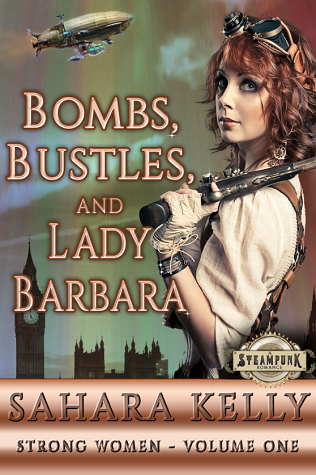 Bombs, Bustles and Lady Barbara (Strong Women, #1)