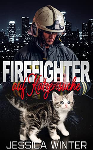 Firefighter auf Katzensuche (Kindle Edition)