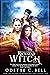 Rockstar Witch Book One by Odette C. Bell