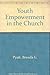 Youth empowerment in the church: A handbook for youth ministry