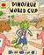 Dinosaur World Cup (Picture...