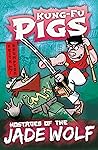 Hostages of the Jade Wolf (Kung Fu Pigs) Hostages of the Jade Wolf (Kung Fu Pigs)