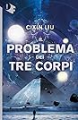 Il problema dei tre corpi by Liu Cixin