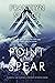 Point of the Spear, The Essential Guide to Prophetic Intercession and Spiritual Warfare