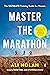 Master the Marathon: The Ultimate Training Guide for Women