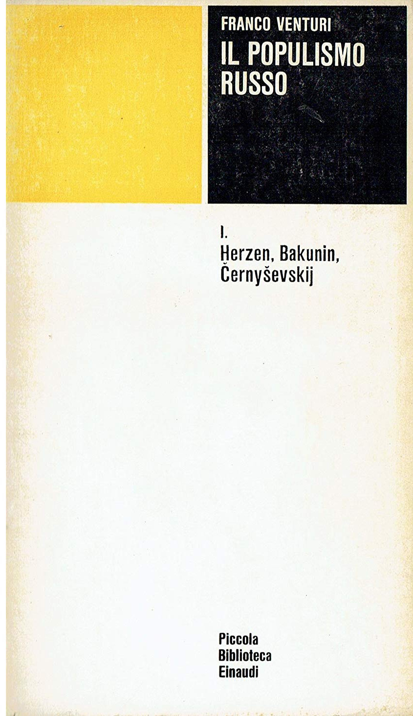 Il populismo russo I. Herzen, Bakunin, Černyševskij
