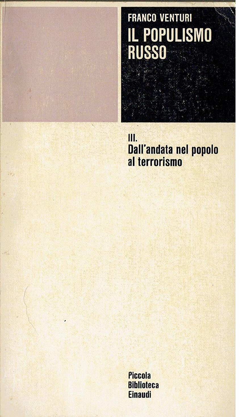 Il populismo russo III. Dall'andata nel popolo al terrorismo
