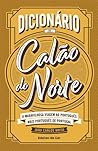 Dicionário de Calão do Norte by João Carlos Brito