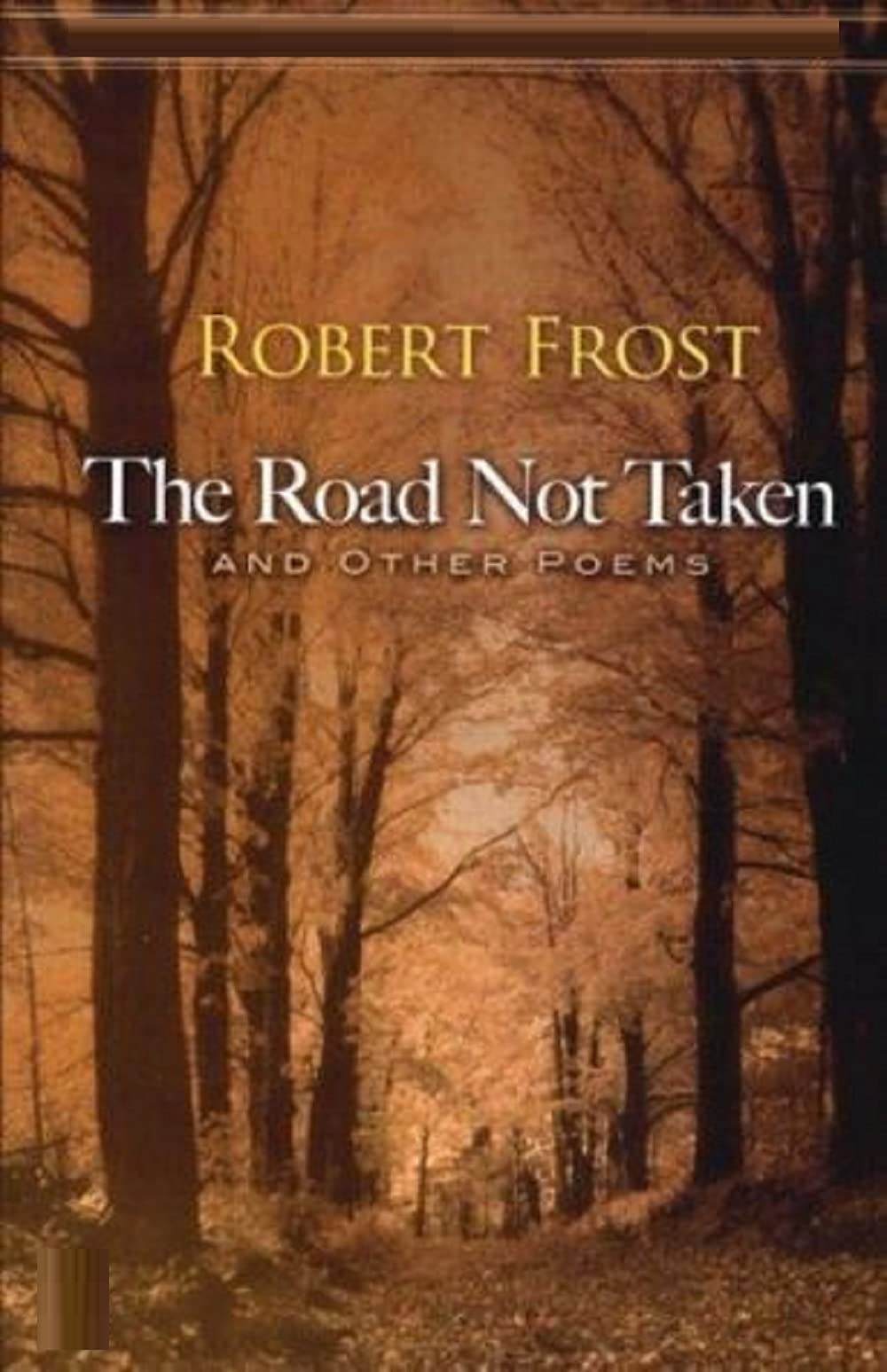 The Road Not Taken and Other Poems