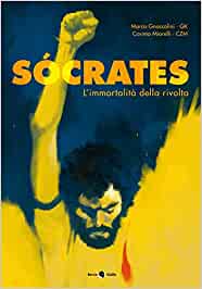 Socrates. L'immortalità della rivolta (Hardcover)