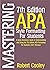 Mastering 7th Edition APA Style Formatting For Students  by Robert Cooley