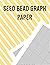 Seed Bead Graph Paper:: Beading Graph Paper for designing your own unique bead patterns