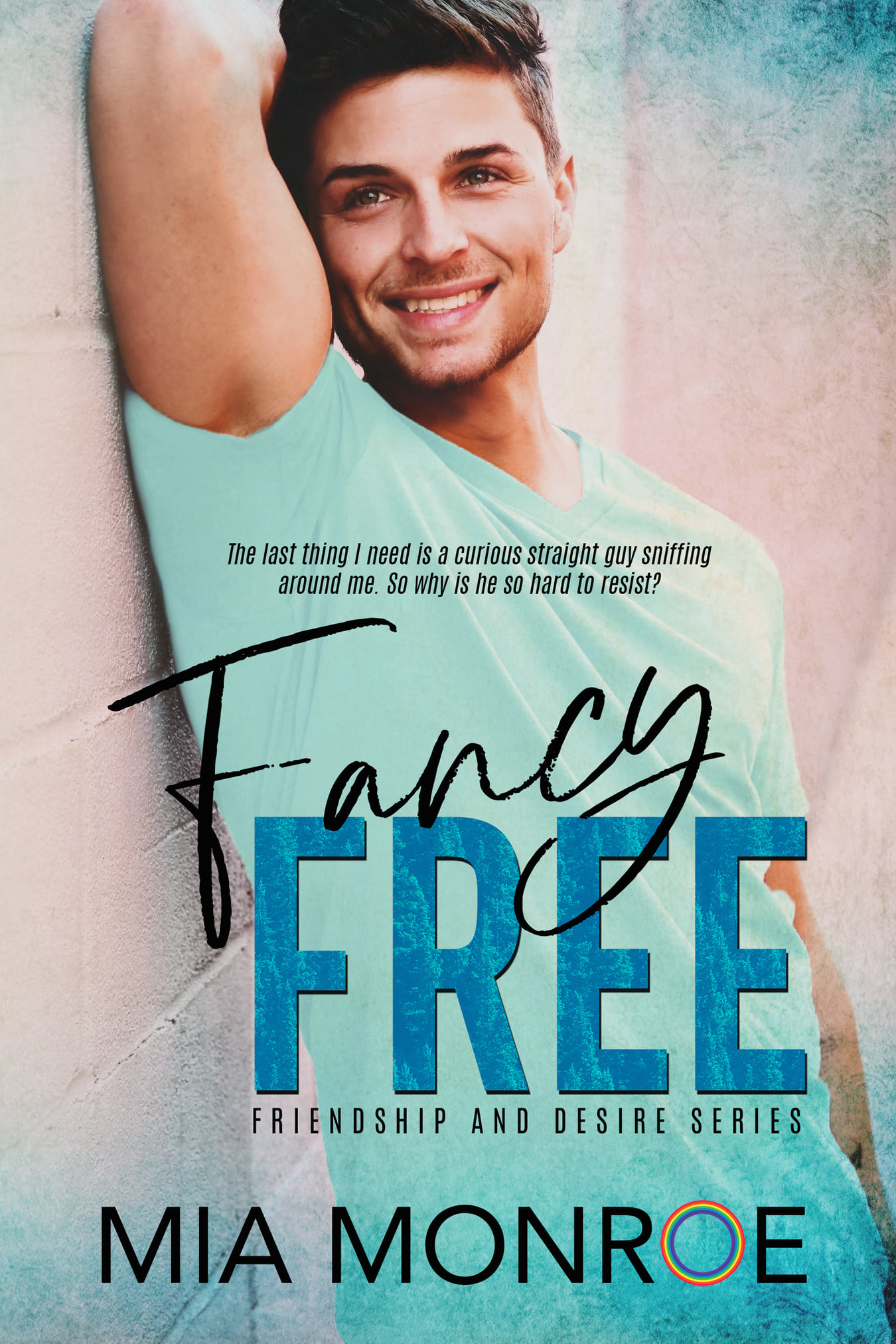 Fancy Free (Friendship and Desire, #3)