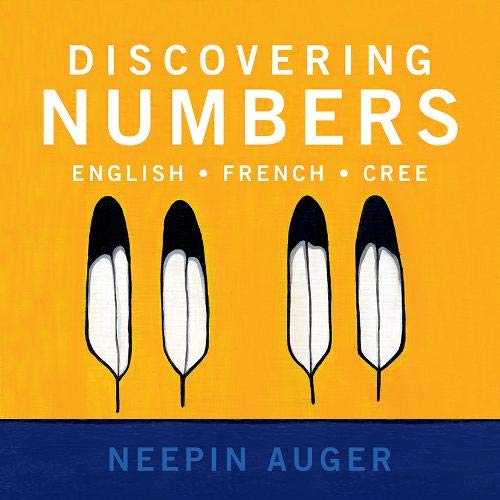 Discovering Numbers: English * French * Cree (Discover English, French, and Cree)