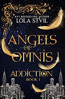 Angels Of Omnis: Addiction (Guardians #1)