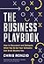 The Business Playbook: How to Document and Delegate What You Do So Your Company Can Grow Beyond You