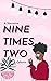 "Nine Times Two" - A Narrat...