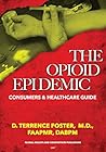 The Opioid Epidemic Consumers & HealthCare Guide The Opioid Epidemic Consumers & HealthCare Guide