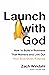 Launch with God: How to Bui...