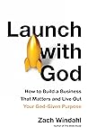 Launch with God: ...