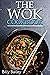 The WOK cookbook by Billy Bailey