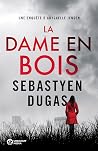 La Dame en Bois